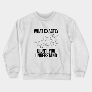 Chemistry T-Shirt Funny Science Student Chemist Humor Crewneck Sweatshirt